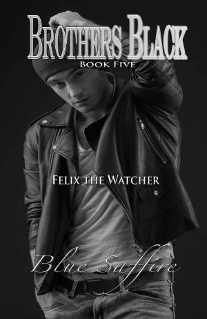 [Brothers Black 05] • Felix the Watch